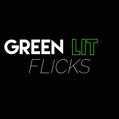 Green Lit Flicks’s avatar