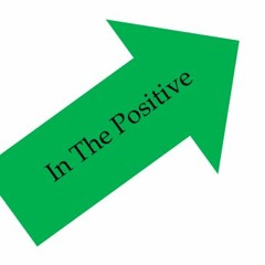 In The Positive
