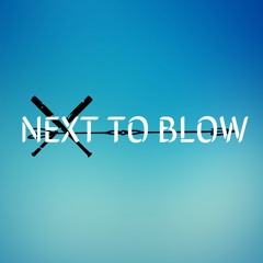 Next to Blow