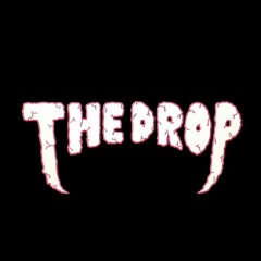 The Drop