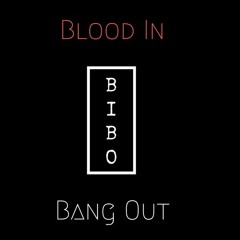 Blood.In.Bang.Out