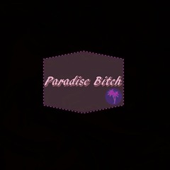 Paradise Bitch