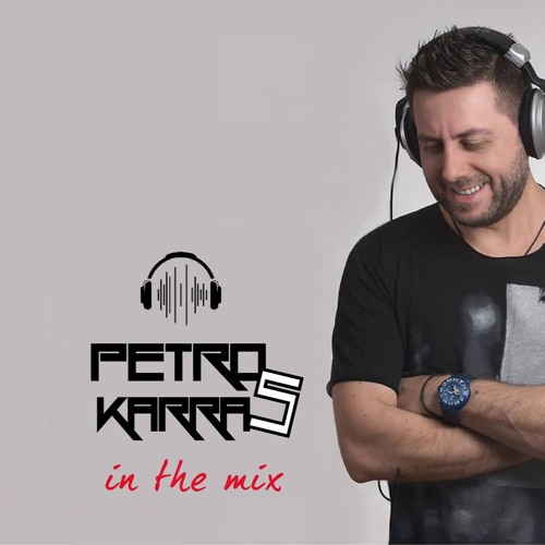 Stream petros karras in the mix music | Listen to songs, albums, playlists  for free on SoundCloud