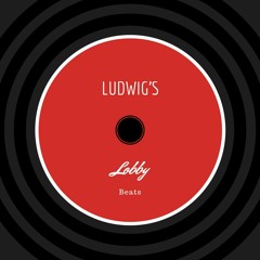 Ludwig's Lobby Beats