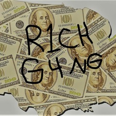 R1CH G4NG