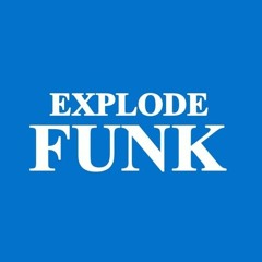 Explode Funk