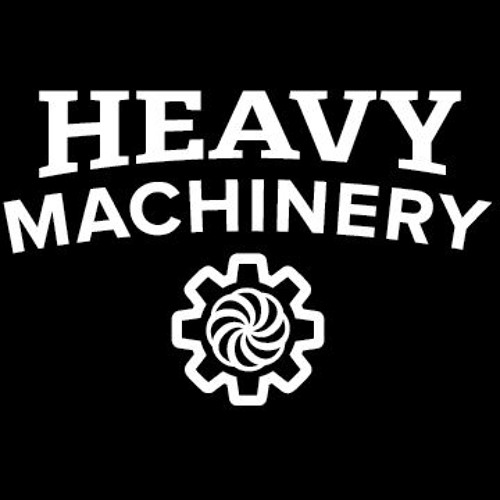Heavy Machinery’s avatar