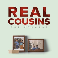 Real Cousins Podcast