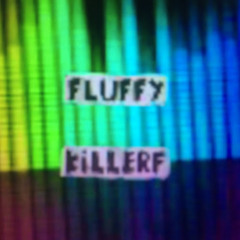 Fluffykiller