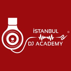 Istanbul DJ Academy Podcast