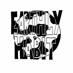 Earthly Habit