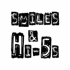 Smiles & Hi-5s