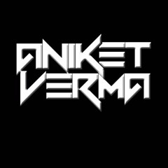 DJ ANIKET VERMA