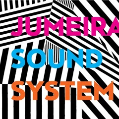 Jumeirah Sound System