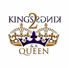 2 Kings & A Queen Podcast