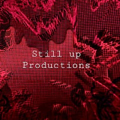 Still up Productions