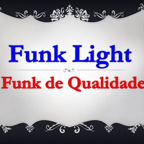 FUNK LIGHT FUNK DE QUALIDADE’s avatar
