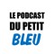 Le Podcast du Petit Bleu
