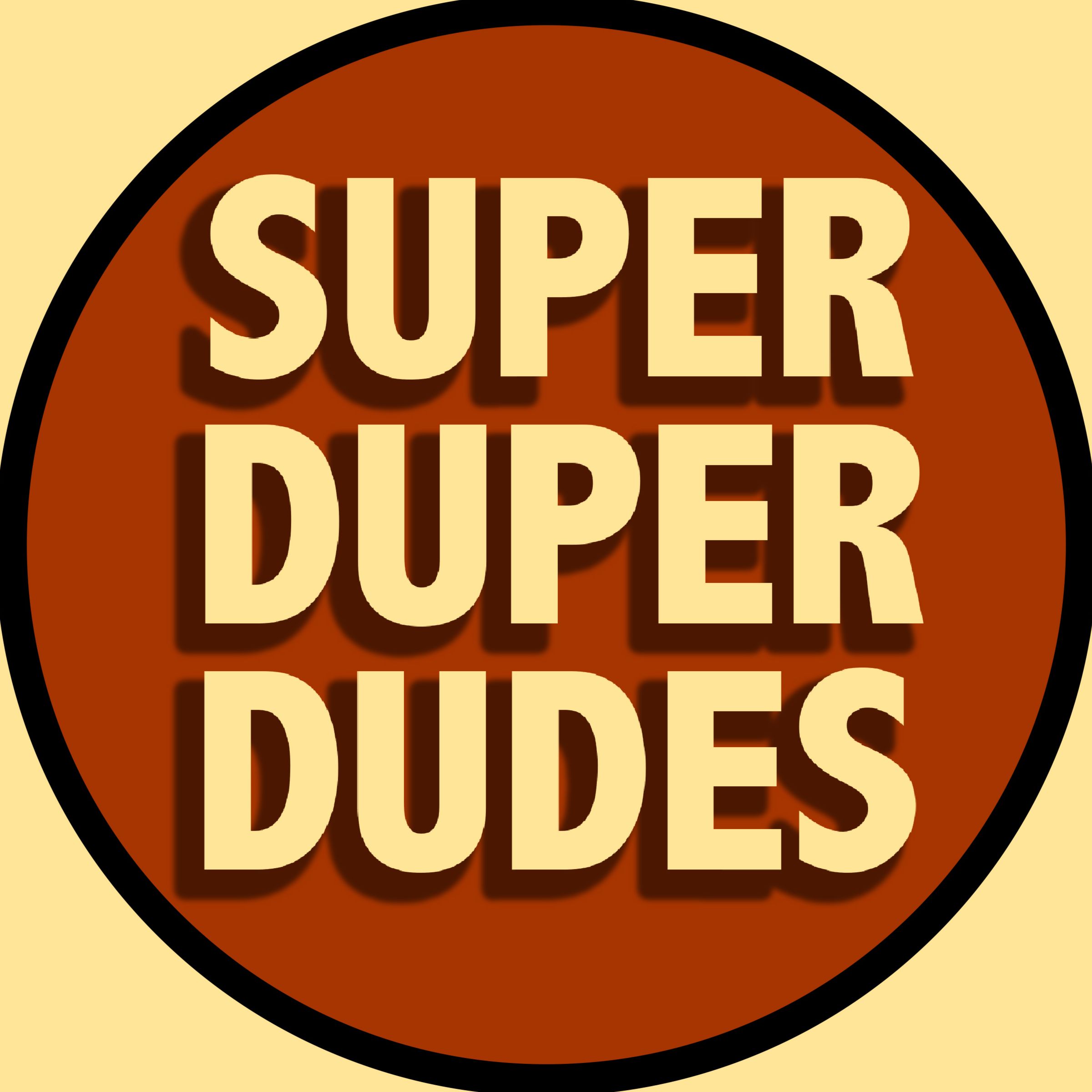 Super Duper Dudes