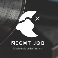 NIGHT JOB™