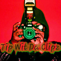 Tip Wit Da Clipz