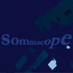 Somniscope