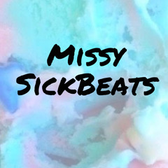 Missy SickBeats