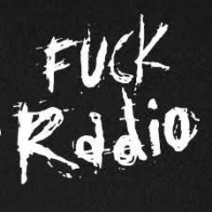 F^^K RADIO