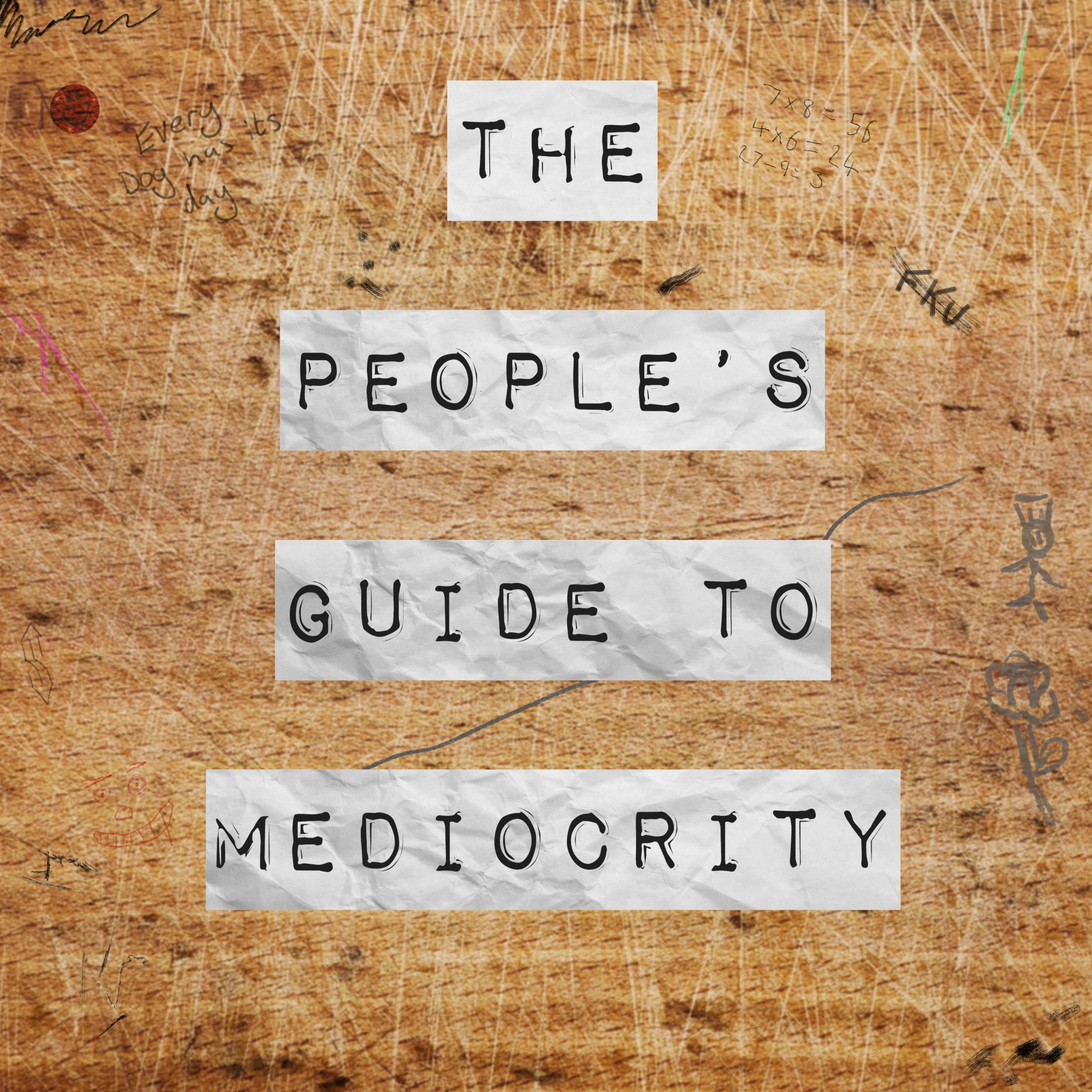The Peoples Guide To Mediocrity