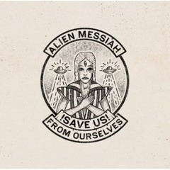 Alien Messiah