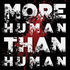 More Human Than Human