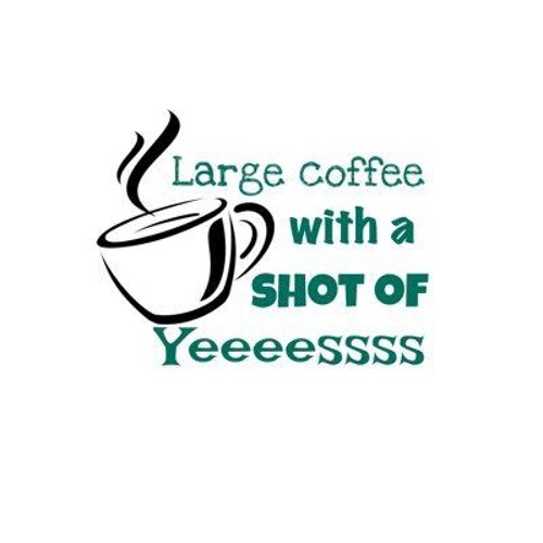 Large coffee with a shot of yeeeessss’s avatar