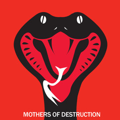 MOD Mothers Destruction