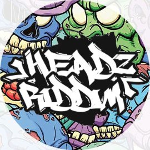 Stream Headz Riddim MIX music Listen to songs, albums, playlists for