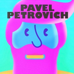 PAVEL PETROVICH