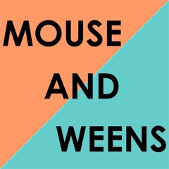 Mouse And Weens