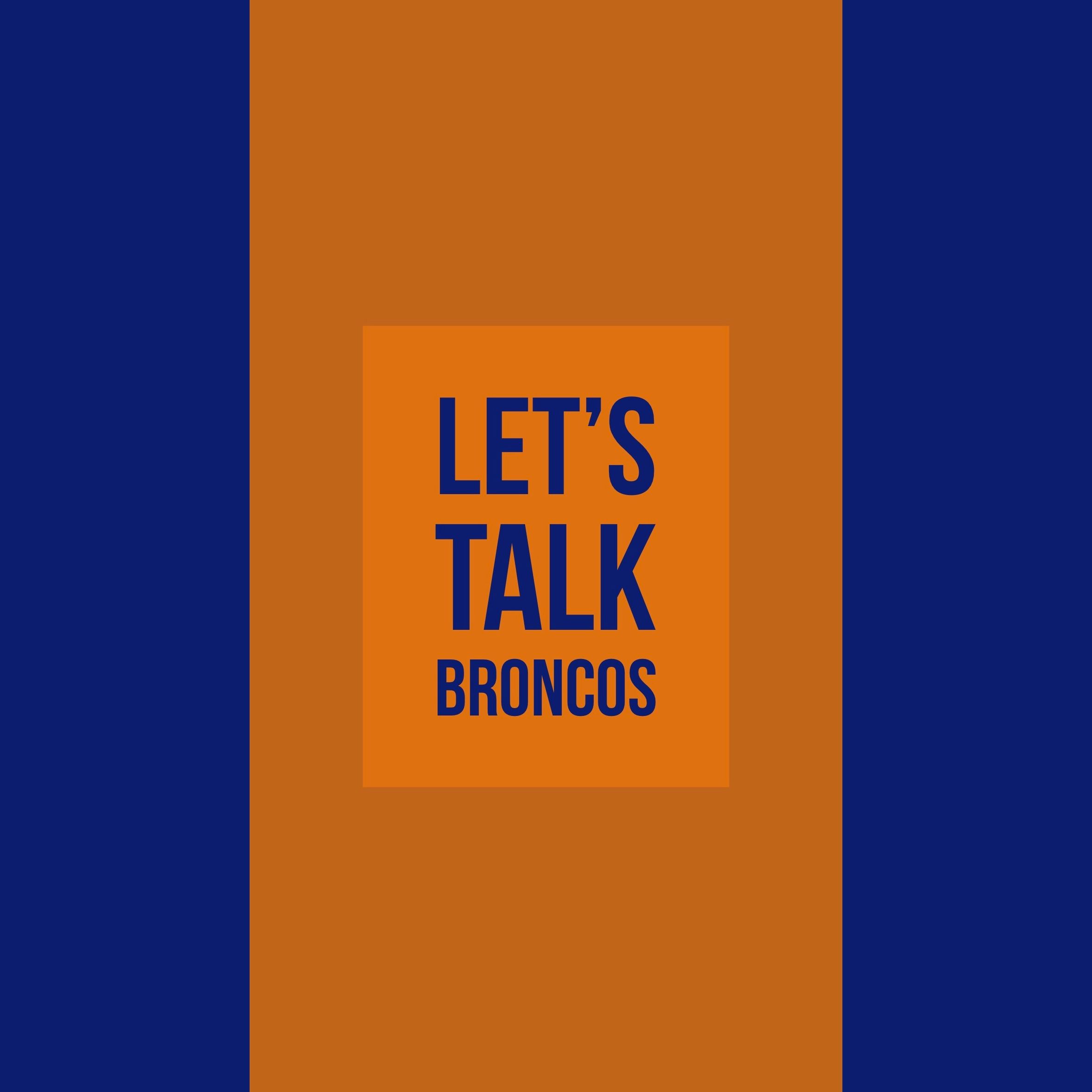 Let's Talk Broncos