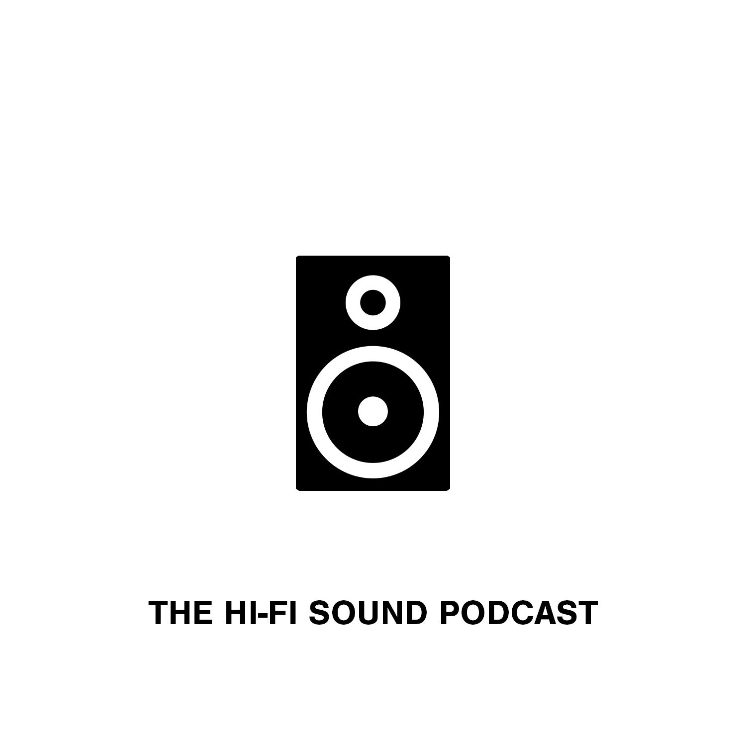 The Hi-Fi Sound Podcast