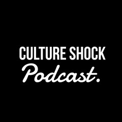 The Culture Shock Podcast