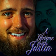 A Lifetime with Justin