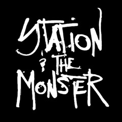 Station & The Monster