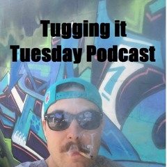 Tugging it Tuesday Podcast