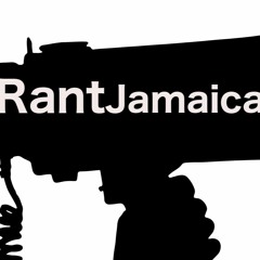 Rant Jamaica Podcast