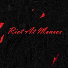 Riot At Monroe