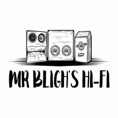 Mr Bligh's Hi-Fi