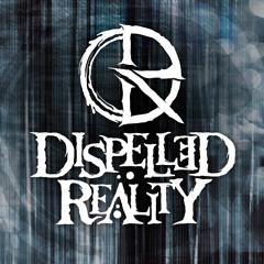 Dispelled Reality