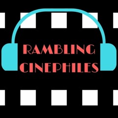 Rambling Cinephiles