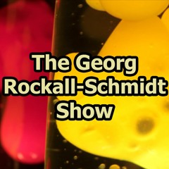 The Georg Rockall-Schmidt Show