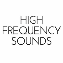 HIGH FREQUENCY SOUNDS