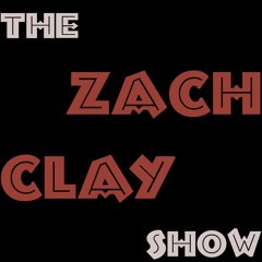 The Zach Clay Show